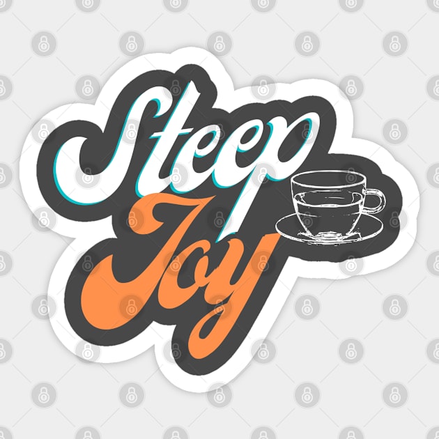 steep - Joy Sticker by Zen Tea Retreat